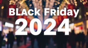 Black Friday 2024: What Sets It Apart From Previous Years?